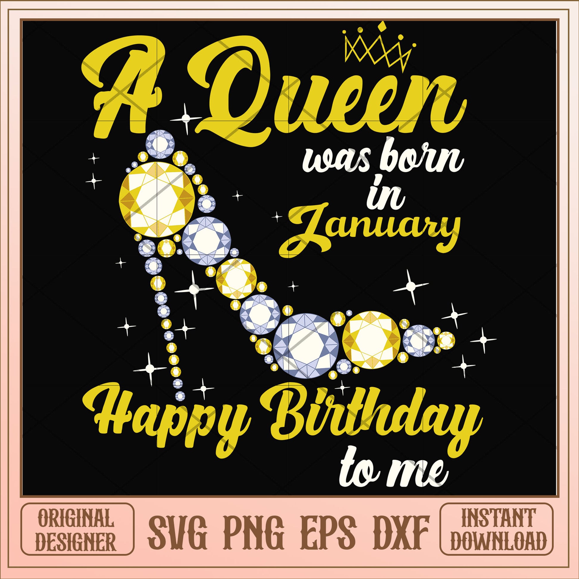 A queen was born in January high heels svg, queen svg, birthday svg