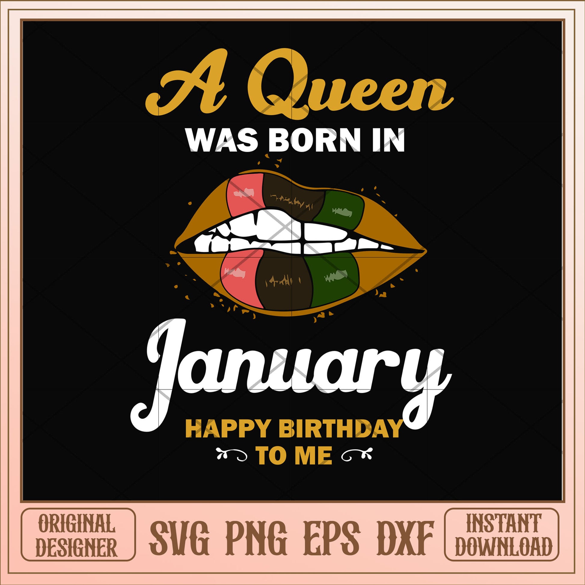 A queen was born in January lips svg, queen svg, birthday svg