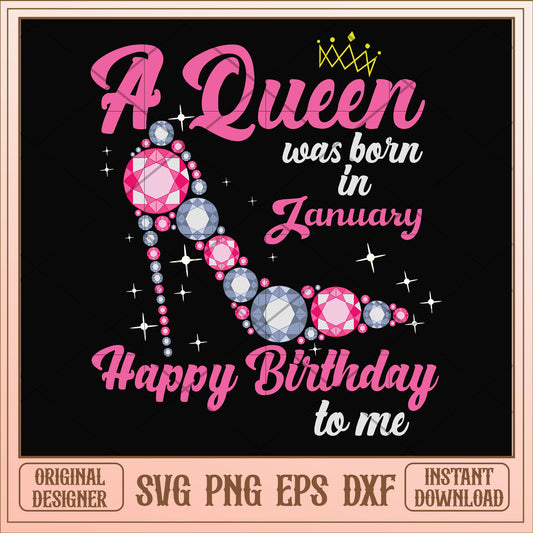 A queen was born in January pink high heels svg, queen svg, birthday svg