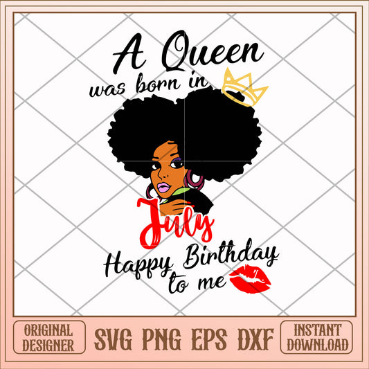 A queen was born in July girl svg, queen svg, birthday svg