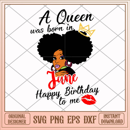A queen was born in June girl svg, queen svg, birthday svg