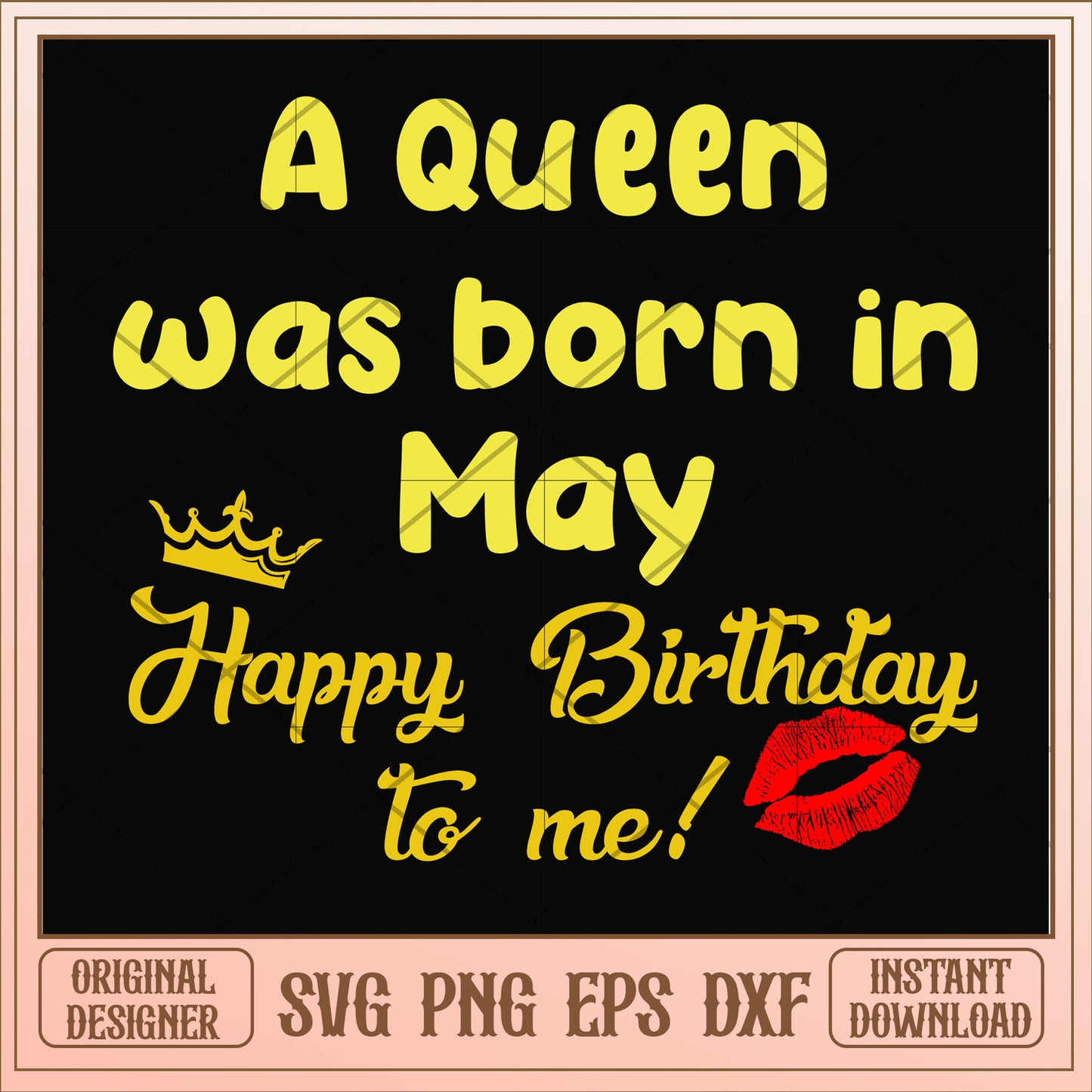 A queen was born in May svg, queen svg, birthday svg