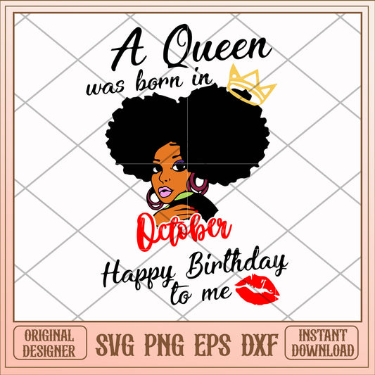 A queen was born in October girl svg, queen svg, birthday svg