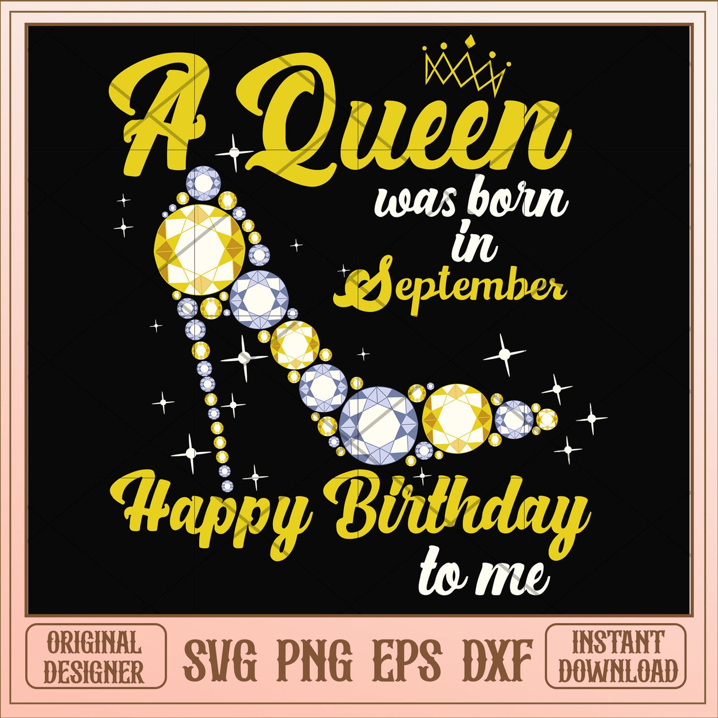 A queen was born in September high heels svg, queen svg, birthday svg