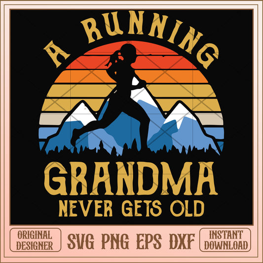 A running grandma never gets old svg, running svg, funny svg