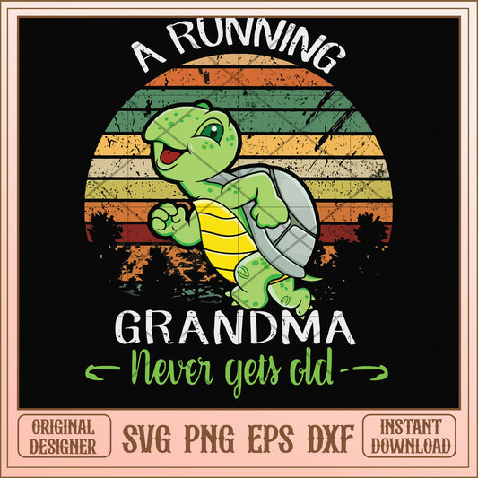 A running grandma never gets old turtle svg, running svg, funny svg