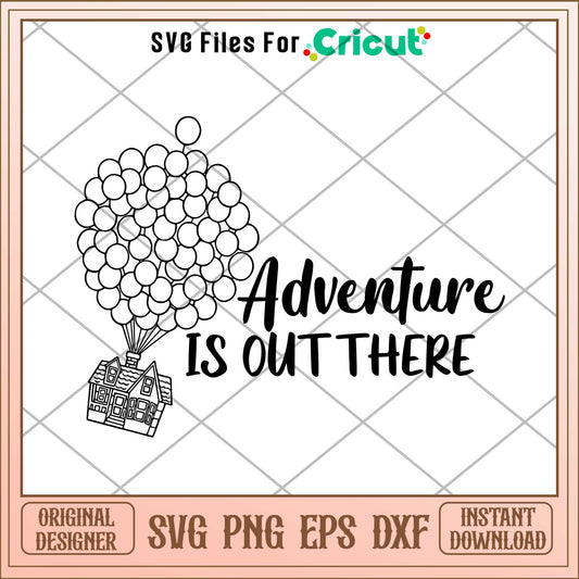 Adventure Is Out There Svg,   up characters svg, digital dowload