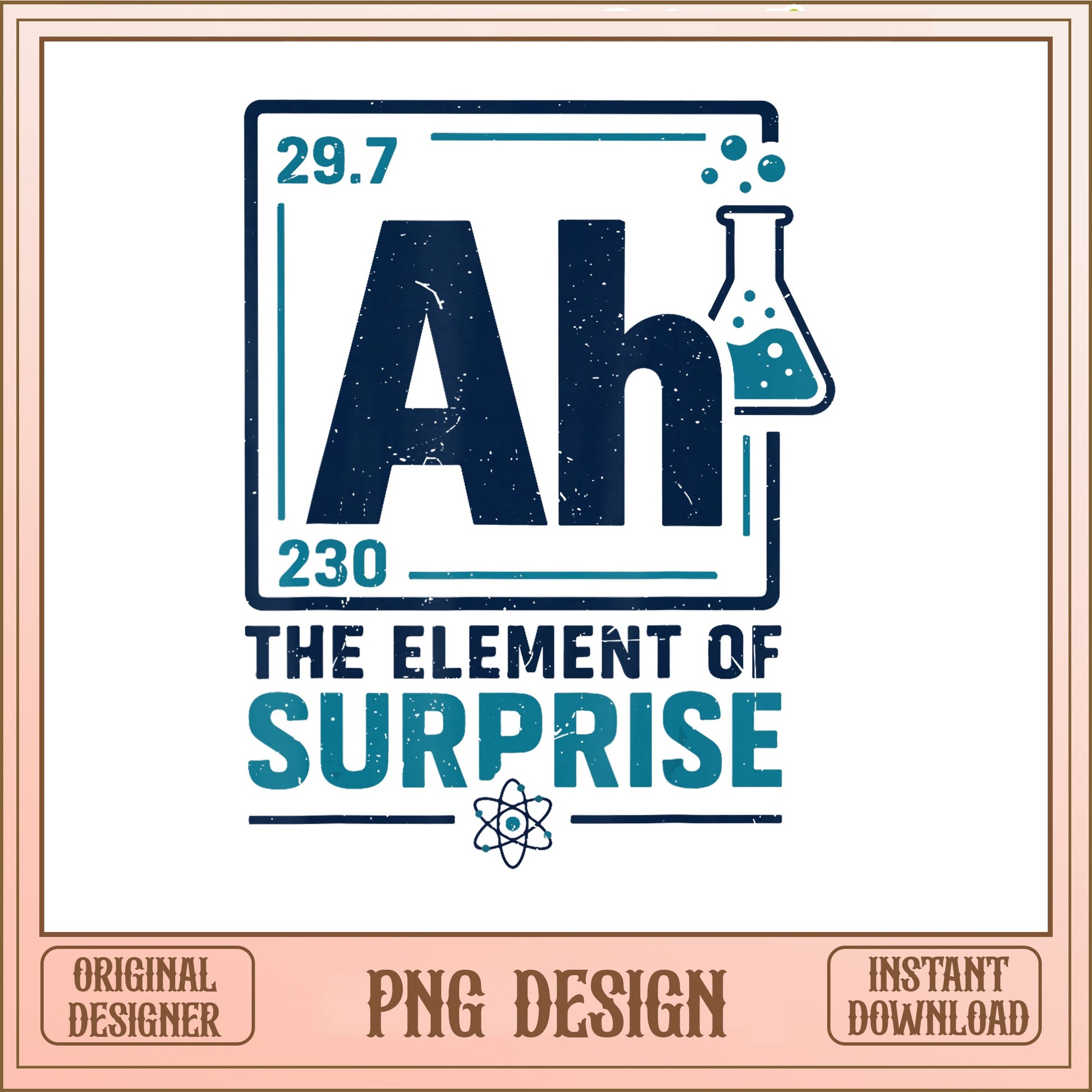 Ah The Element Of Surprise PNG, Funny Science PNG, Chemistry PNG