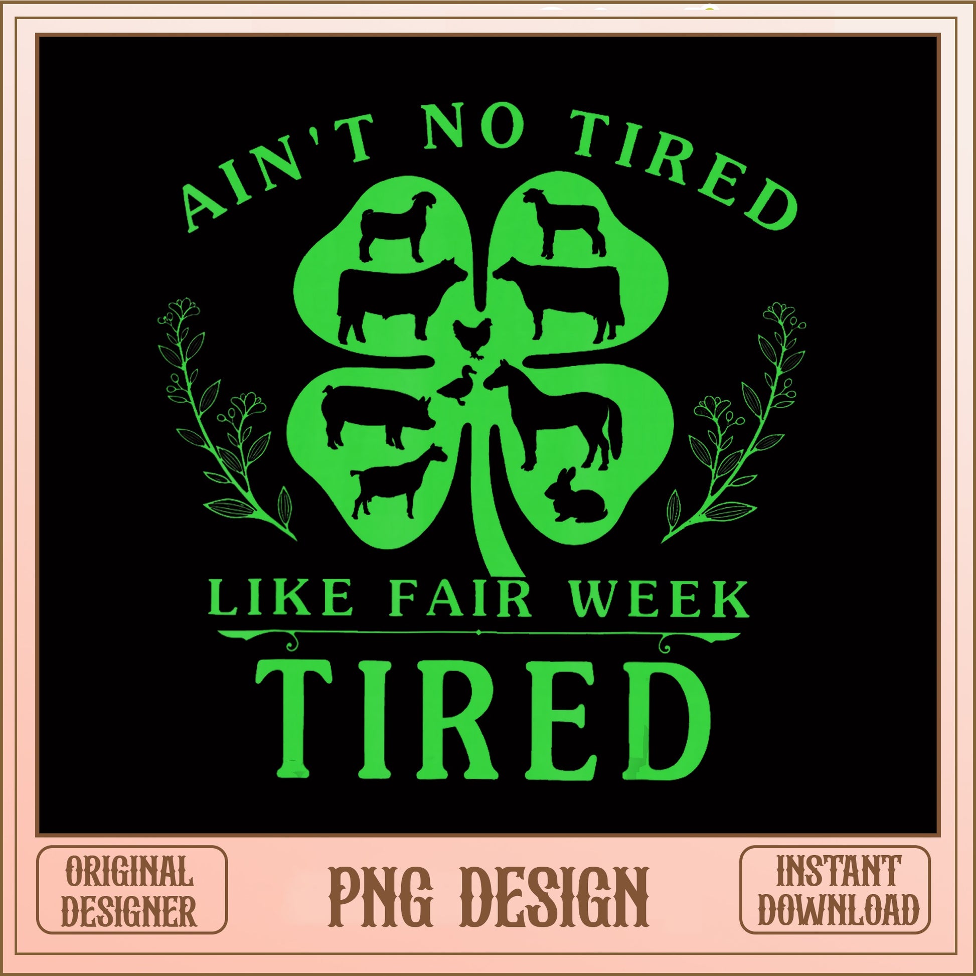 Aint No Tired Like Fair Week Tired PNG, 4H SVG, Farm PNG