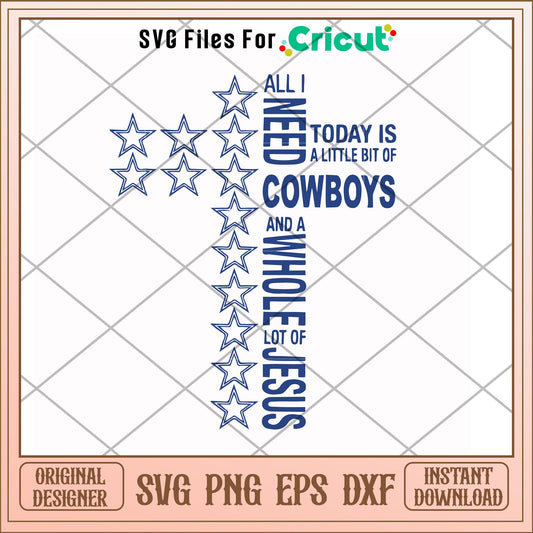 All I need today is a little bit of Cowboys svg, cowboys svg, new nfl svg