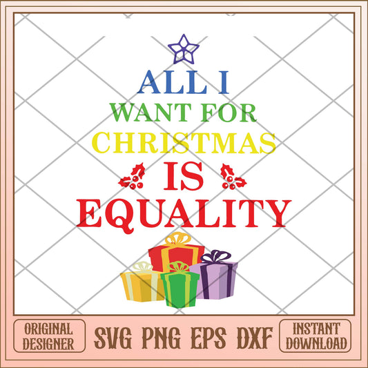 All I want for Christmas is equality svg, Christmas wish svg bundle