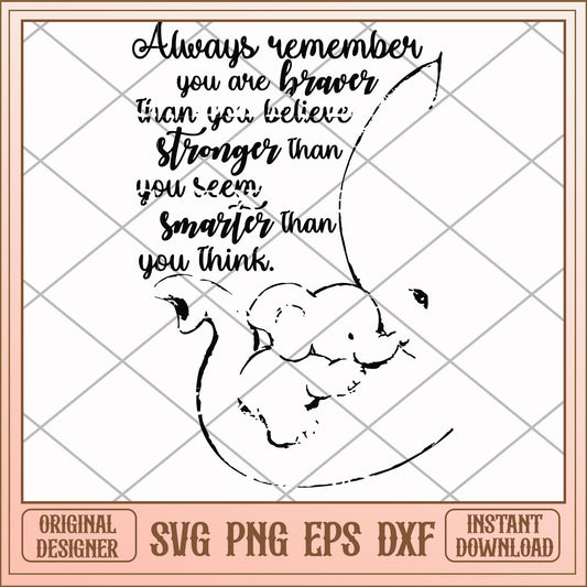 Always remember you are braver than you believe svg, remember svg, funny svg