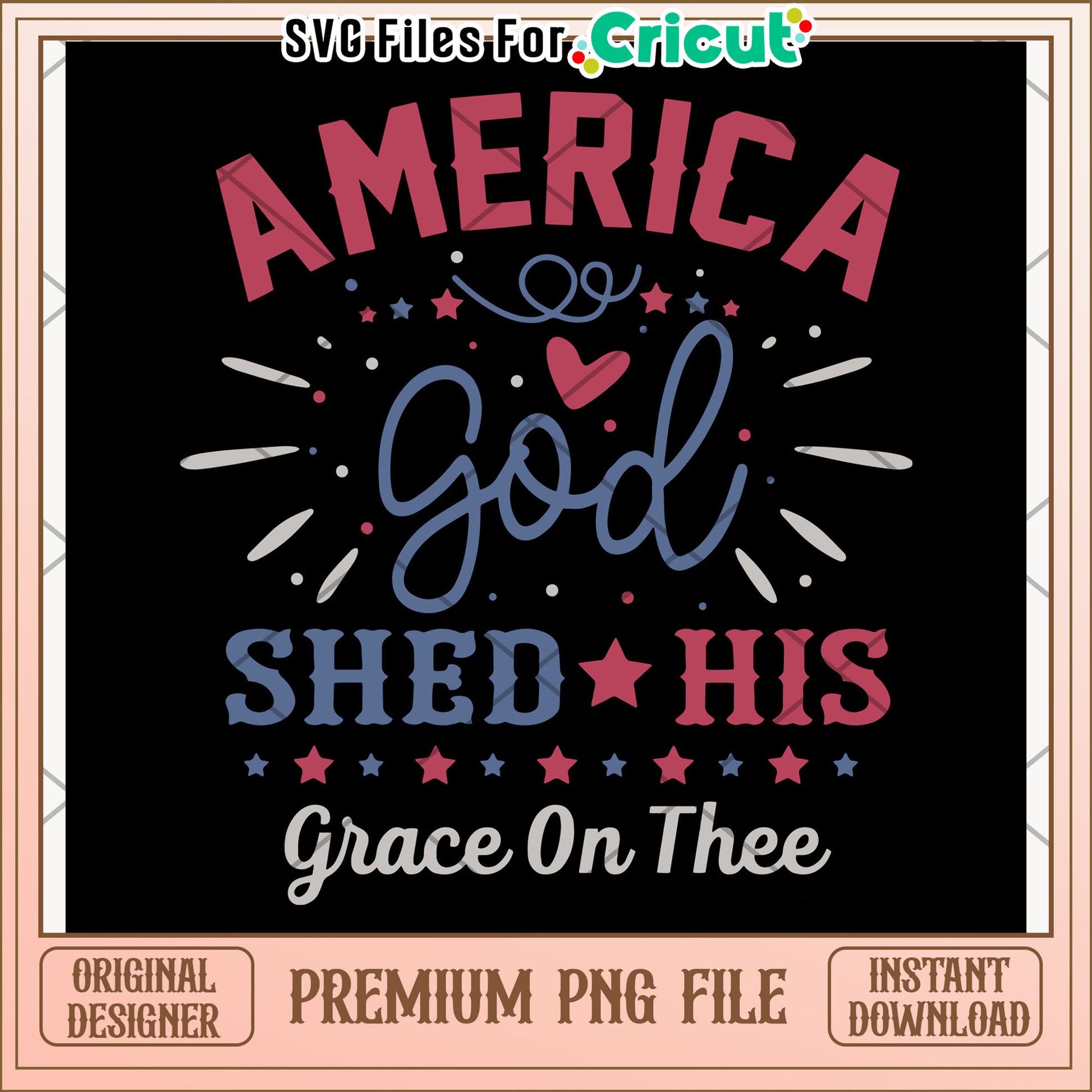 America god shed his grace on thee png, inspirational slogan png, 4th of july png