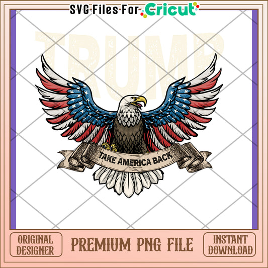 American Eagle PNG Take America Back