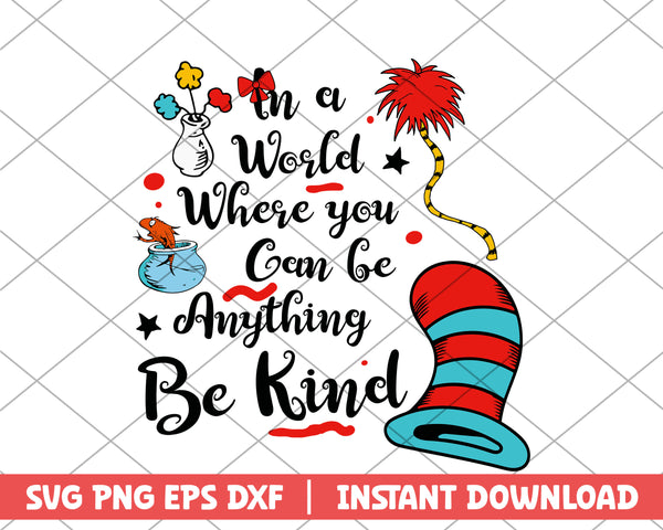 Anything be kind dr.seuss svg 