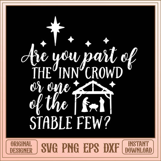 Are you part of the inn crowd or one of the stable few svg, Christmas funny quotes svg