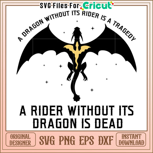 A rider without dragon is dead svg, fourth wing quote svg