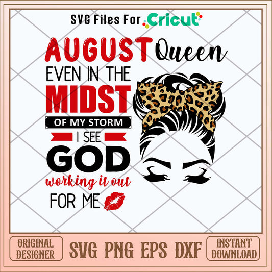 August Queen Even In The Midst Svg-Svgfilesforcricut