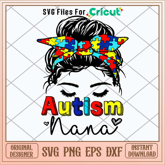 Autism Nana Messy Bun Sunglasses Svg-Svgfilesforcricut