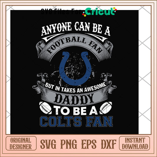 Awesome daddy to be a colts fan svg , colts svg, new nfl svg 