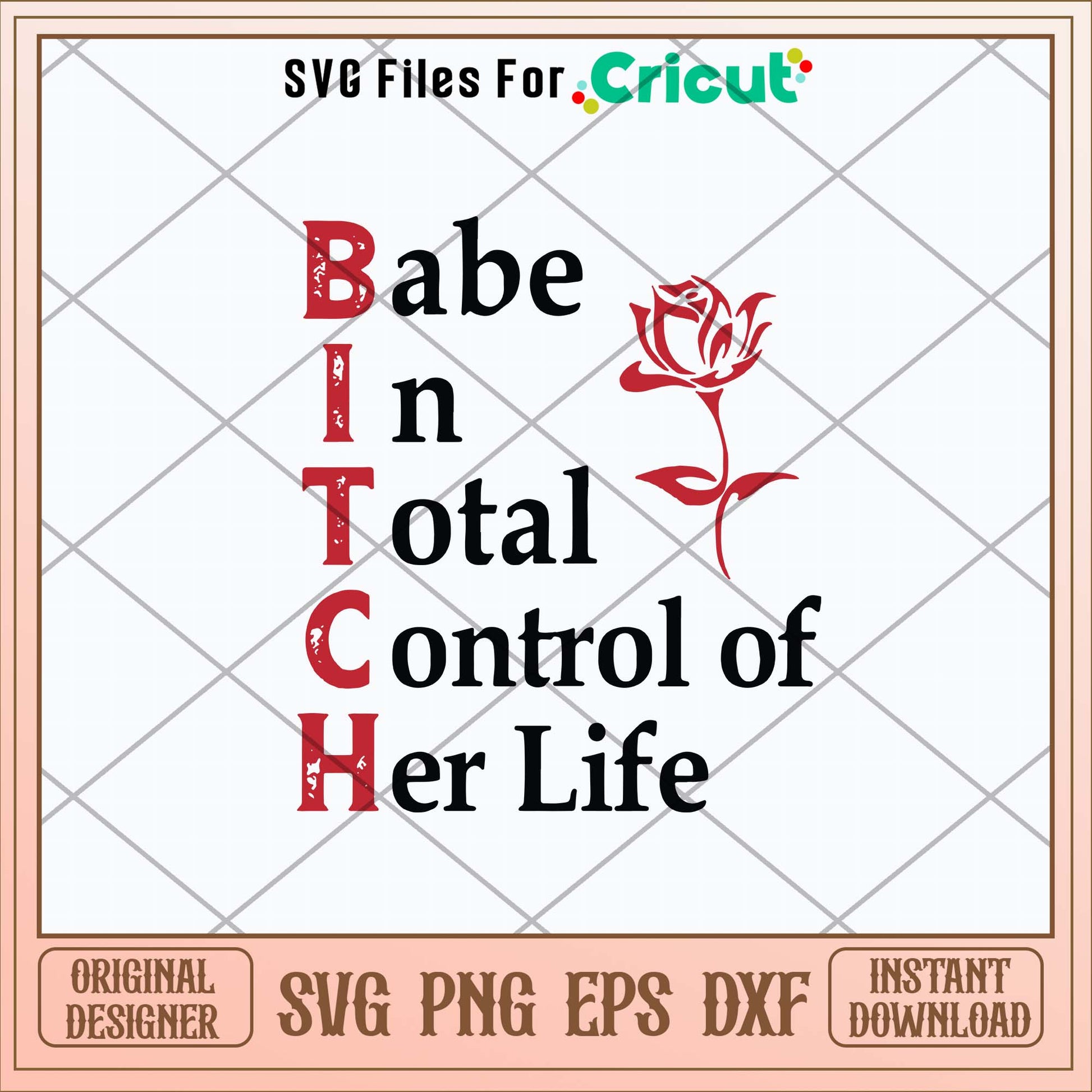 Babe In Total Control Of Her Life Svg-Svgfilesforcricut