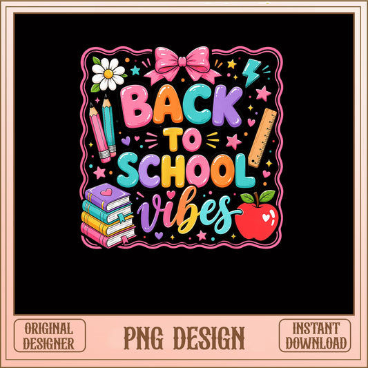 Back To School Vibes PNG, First Day Of School PNG, Teacher PNG