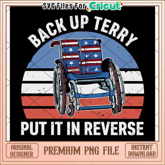 Back up terry put it in reverse png, bold phrase png, catchy slogan png
