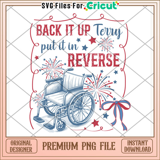 Back up terry put it in reverse png, happy 4th of july png, red white and blue png