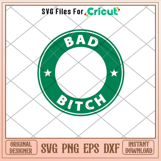 Bad Bitch, Bad Bitch Svg