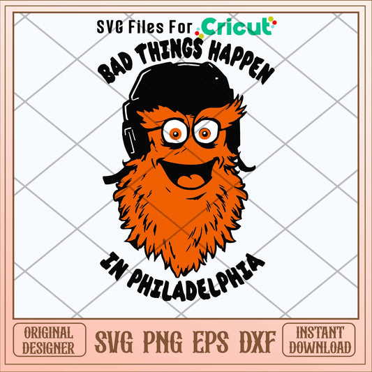 Bad Things Happen In Philadelphia Svg-Svgfilesforcricut