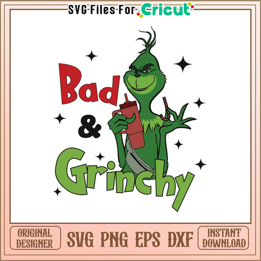 Bad and grinchy boojee stanley svg, grinchy meaning​ svg