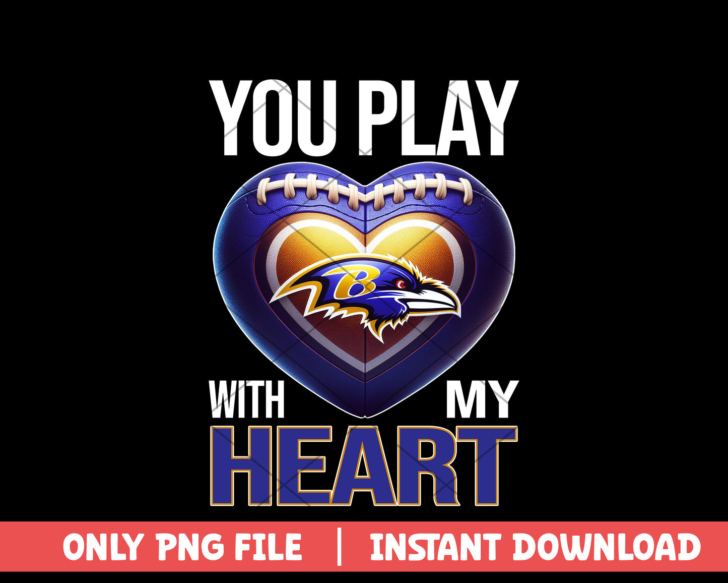 Baltimore Ravens you play with my heart png, Baltimore Ravens png