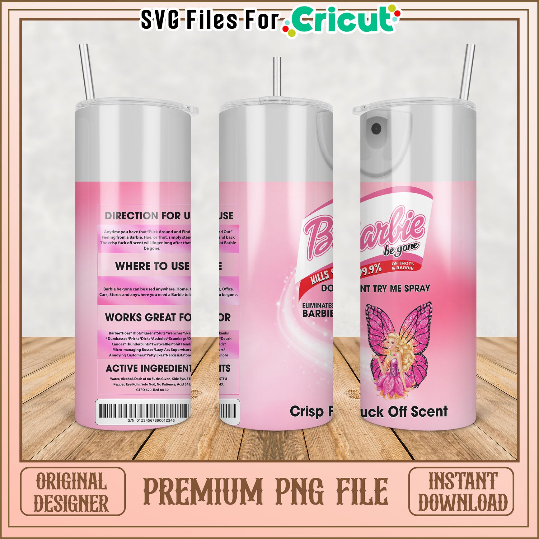 Barbie Be Gone Tumbler PNG File for Cricut Instant Download