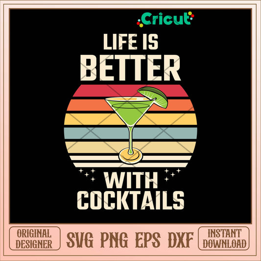Bartender Life Is Better With Cocktails Svg-Svgfilesforcricut