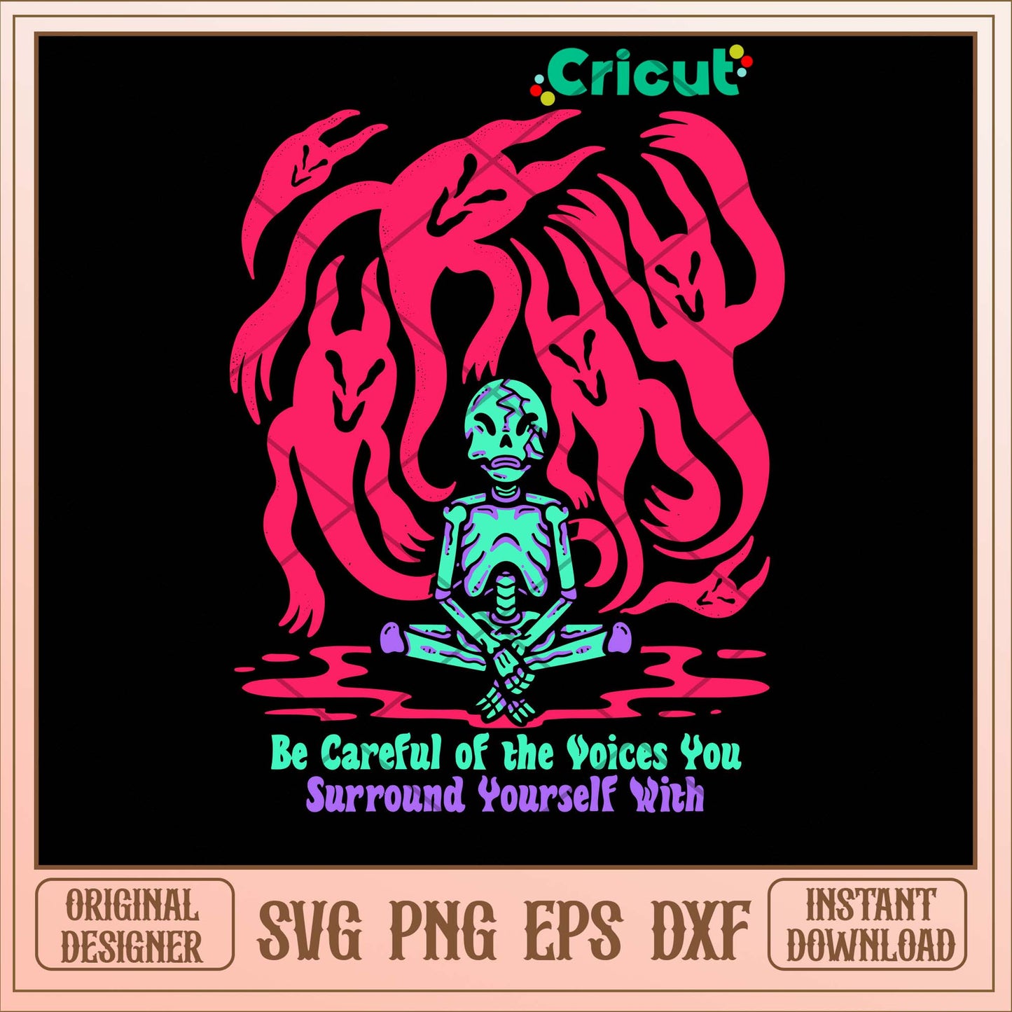 Be Careful Of The Voices You Surround Yourself With Svg-Svgfilesforcricut