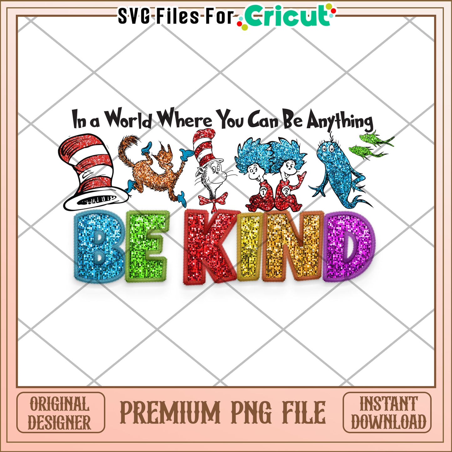 Be Kind PNG Glitter Seuss Characters