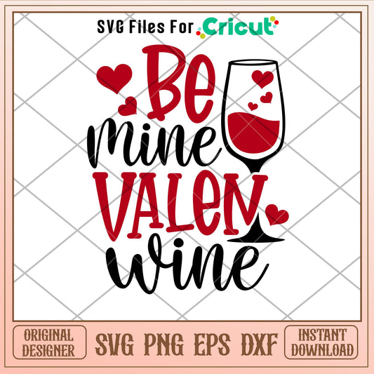 Be Mine Valen Wine, Be Mine Valen Wine Svg