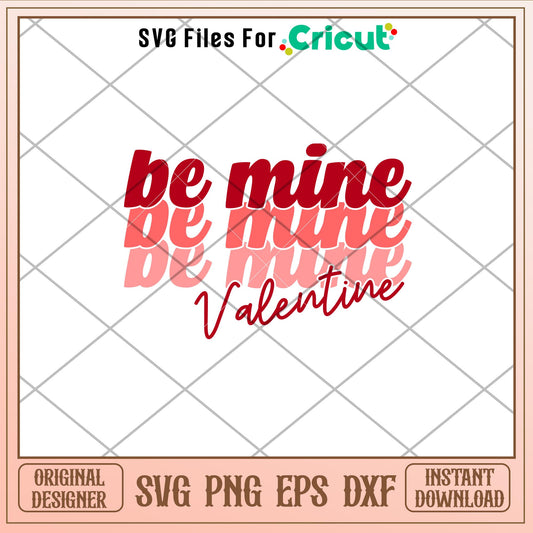Be Mine Valentine, Be Mine Valentine Svg