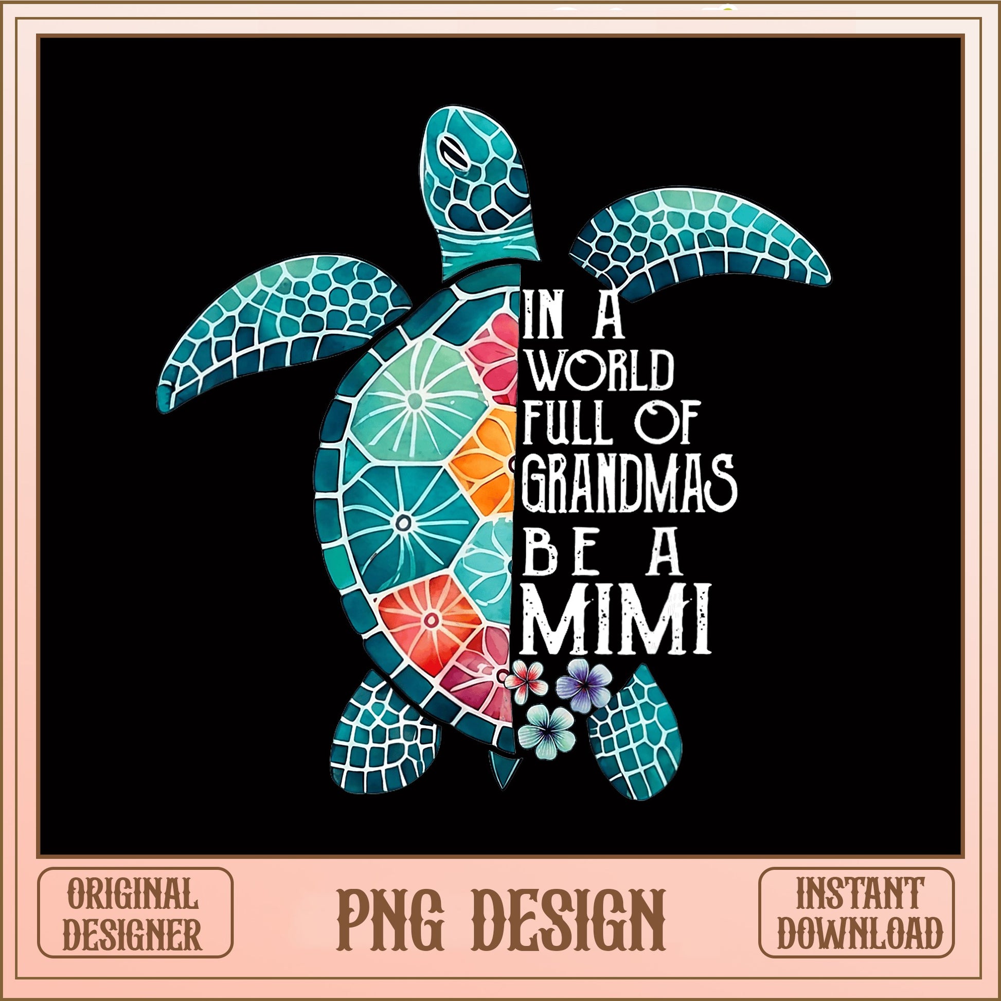 Be A Mimi Sea Turtle PNG, Grandma Turtle PNG, Mimi Gift PNG