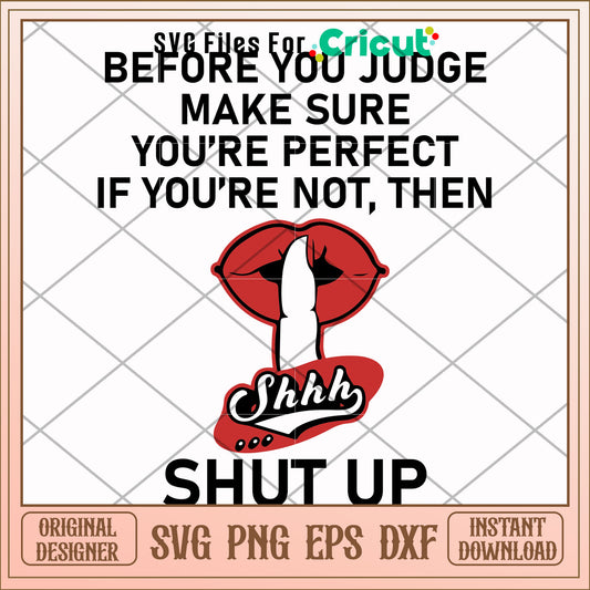Before you judge me make sure svg, the judge svg, other svg