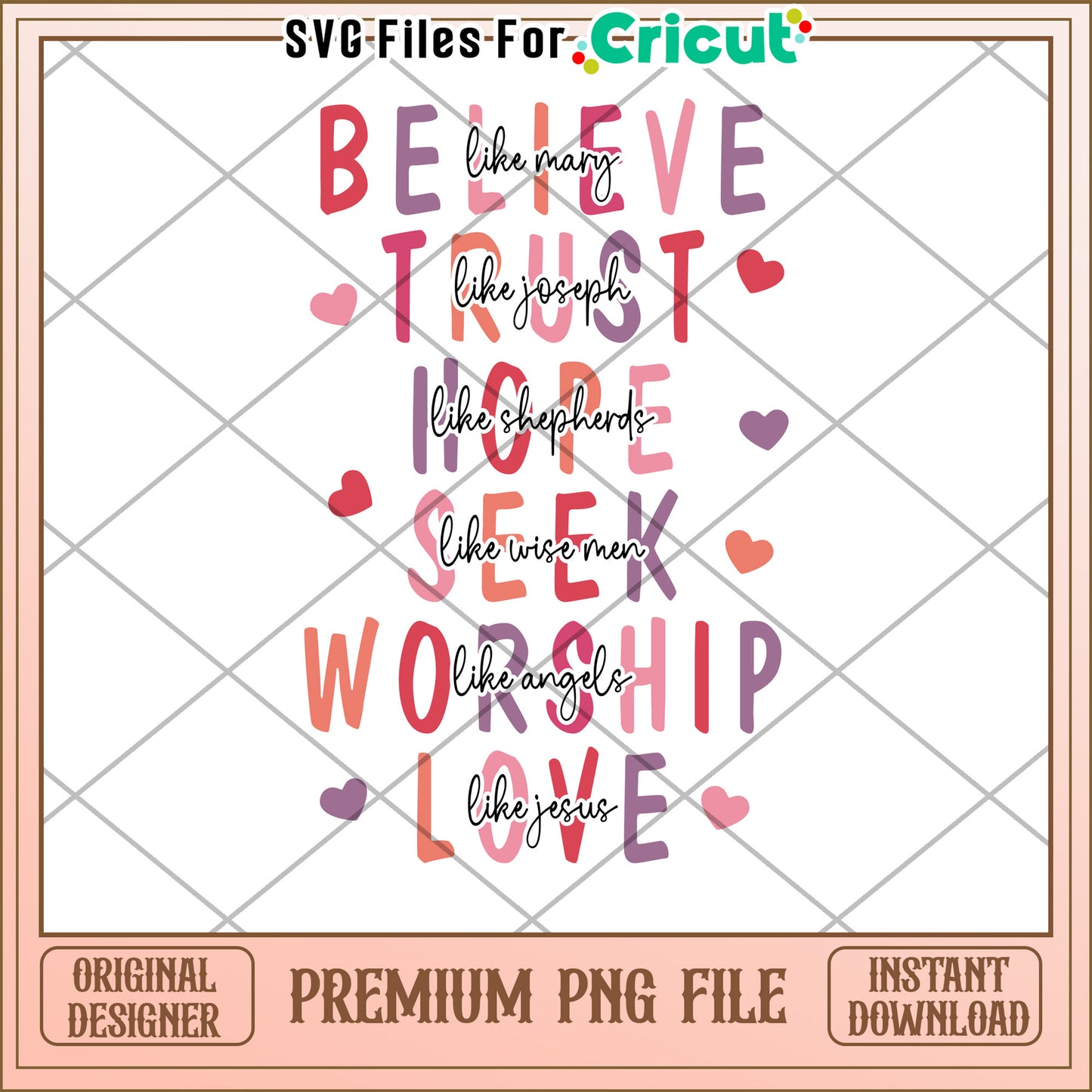 Believe Trust Hope Seek Worship Love PNG