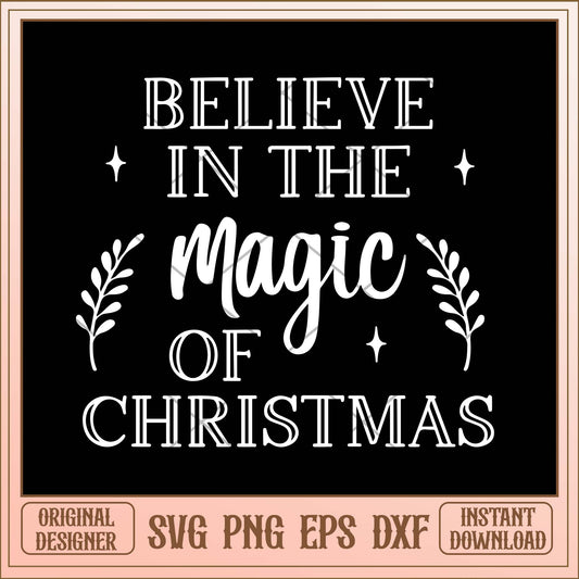 Believe in the magic of christmas svg, Christmas quotes svg bundle