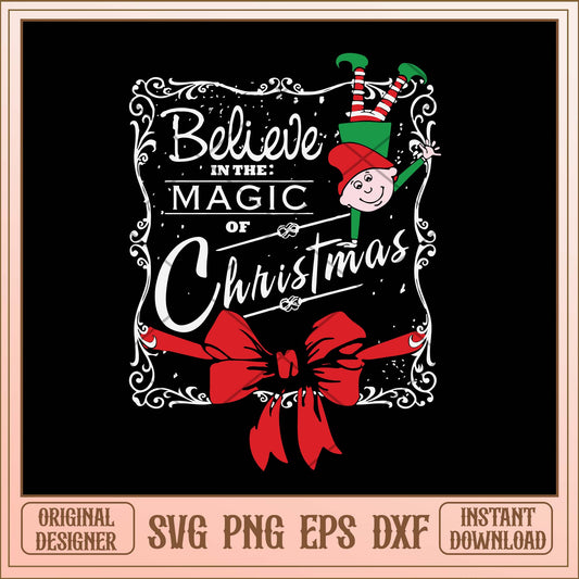 Believe in the magic of christmas svg, ELF Christmas magic svg bundle