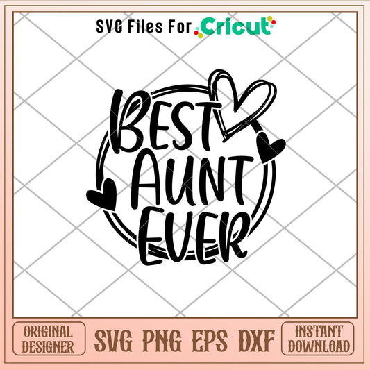 Best Aunt Ever, Best Aunt Ever Svg