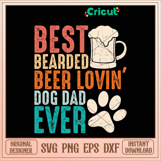 Best Bearded Beer Lovin’ Svg-Svgfilesforcricut