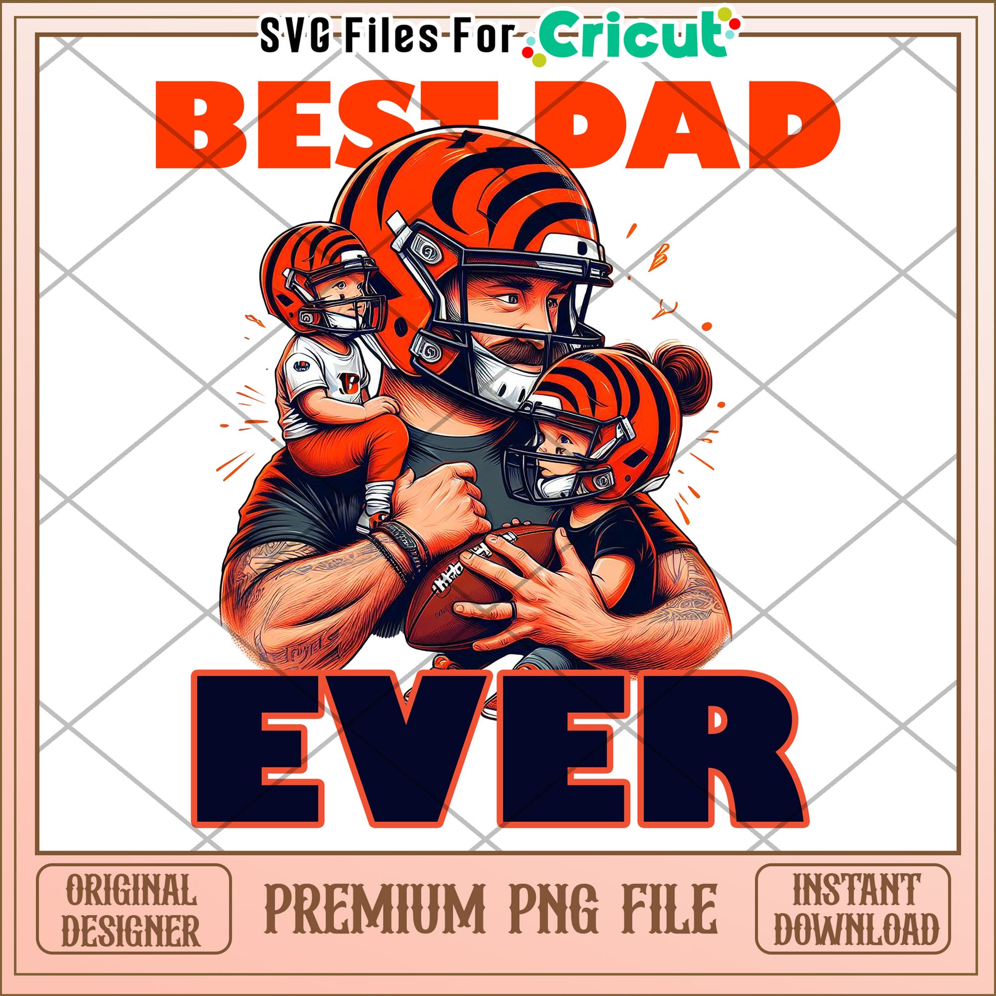 Best Dad Ever, Family Football Theme PNG Design for Cricut