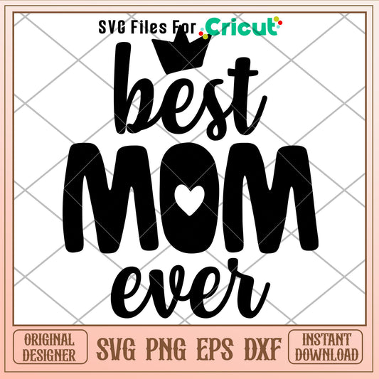 Best Mom Ever 2, Best Mom Ever Svg