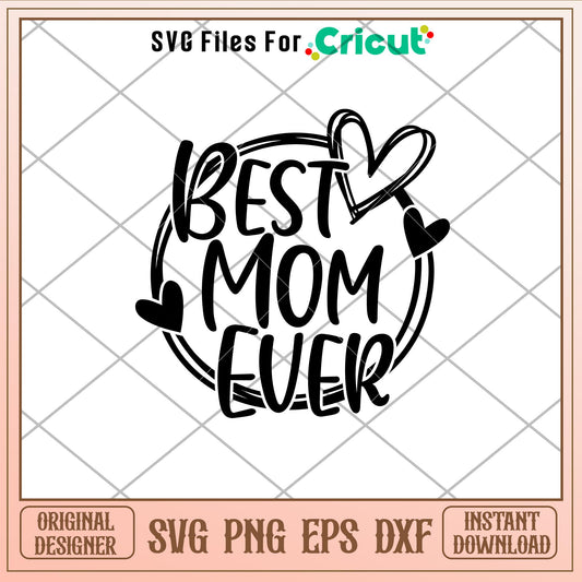 Best Mom Ever, Best Mom Ever Svg