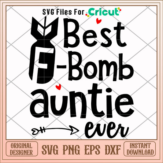 Best bomb auntie ever svg, auntie svg, other svg