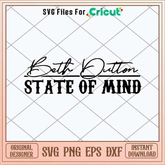 Beth Dutton State Of Mind Svg-Svgfilesforcricut